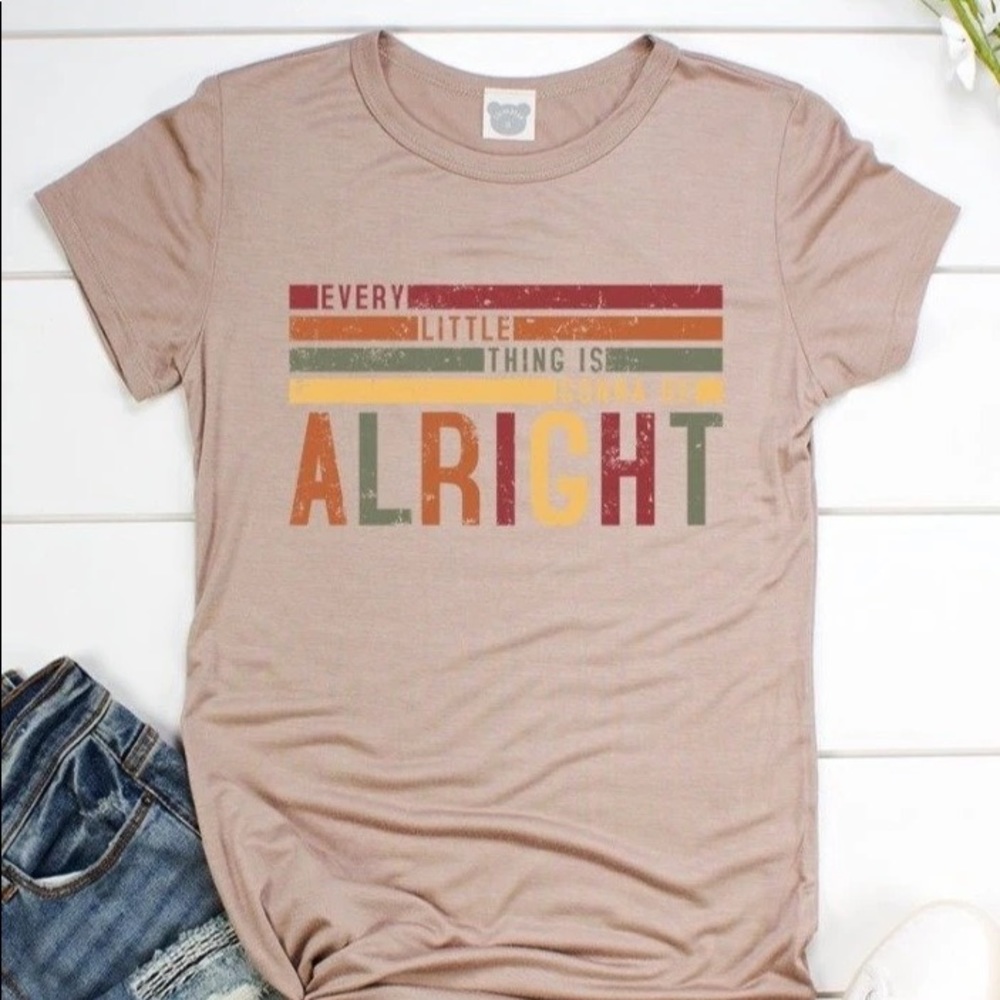 Everything Gonna Be Alright Khaki